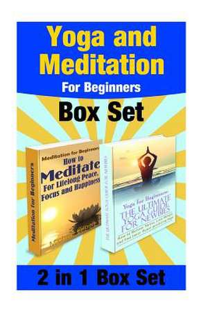 Yoga and Meditation for Beginners Box Set de Michele Gilbert