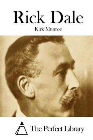 Rick Dale de Kirk Munroe