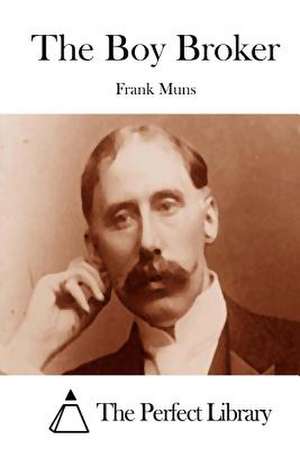 The Boy Broker de Frank Muns