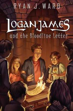 Logan James and the Bloodline Letter de Ryan J. Ward