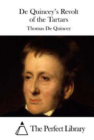 de Quincey's Revolt of the Tartars de Thomas de Quincey