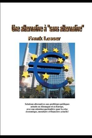 Une Alternative a "Sans Alternative" de Frank Lesser