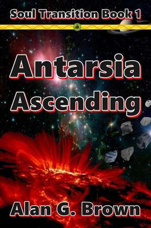 Antarsia Ascending de Alan G. Brown