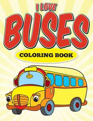 L Love Buses Coloring Book de M. R. Bellinger