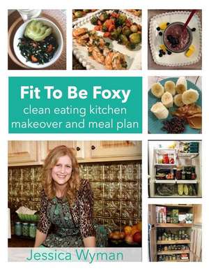 Fit to Be Foxy de Jessica Wyman