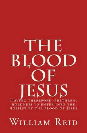 The Blood of Jesus de William Reid