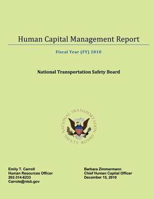 Human Capital Management Report Fiscal Year 2010 de National Transportation Safety Board