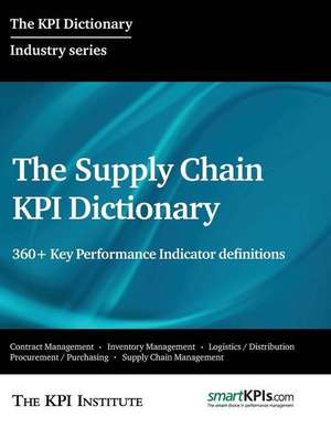 The Supply Chain Kpi Dictionary de The Kpi Institute