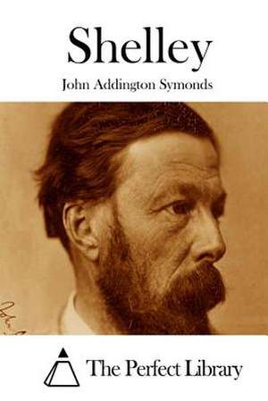 Shelley de John Addington Symonds