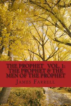 The Prophet Volume One de James Farrell