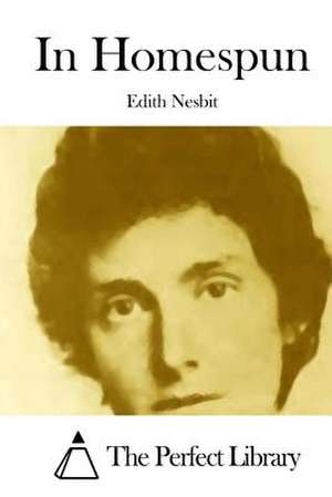 In Homespun de Edith Nesbit