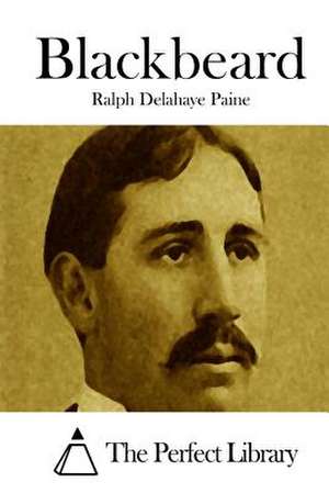 Blackbeard de Ralph Delahaye Paine