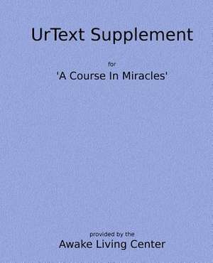 Urtext Supplement de Awake Living Center