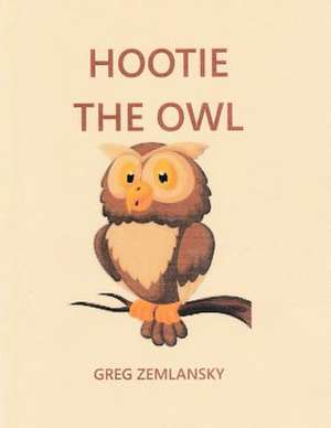 Hootie the Owl de Greg Zemlansky