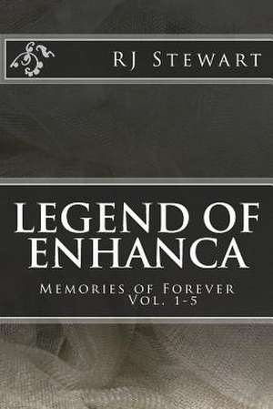 Legend of Enhanca de Rj Stewart