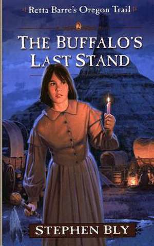 The Buffalo's Last Stand de Stephen Bly