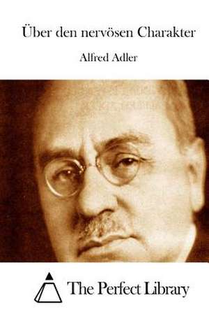 Uber Den Nervosen Charakter de Alfred Adler