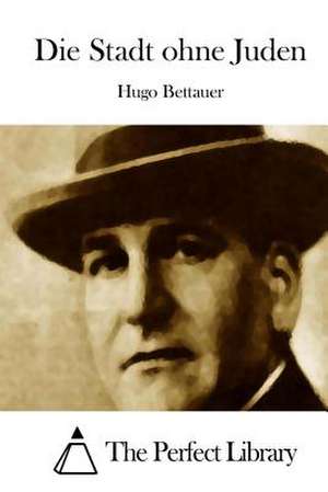 Die Stadt Ohne Juden de Hugo Bettauer