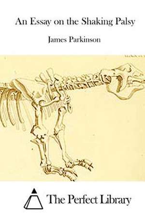 An Essay on the Shaking Palsy de James Parkinson