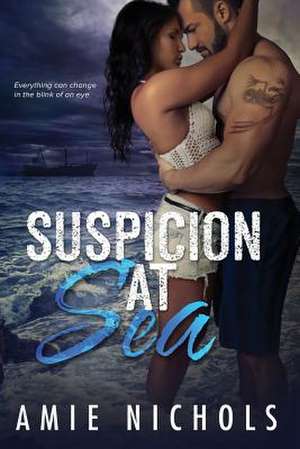 Suspicion at Sea de Amie Nichols