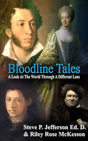 Bloodline Tales de Steve P. Jefferson Ed D.