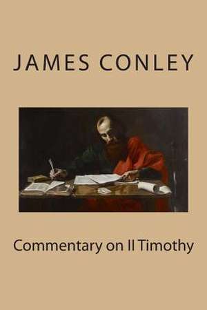 Commentary on II Timothy de James D. Conley