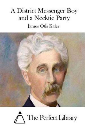 A District Messenger Boy and a Necktie Party de James Otis Kaler