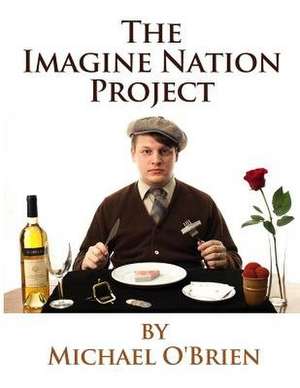 The Imagine Nation Project de Michael O'Brien