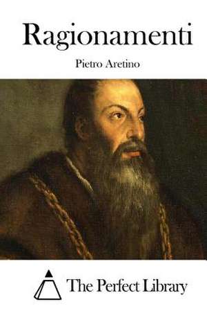 Ragionamenti de Pietro Aretino