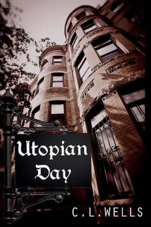 Utopian Day de C. L. Wells