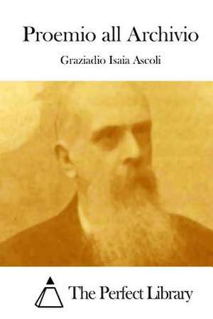 Proemio All Archivio de Graziadio Isaia Ascoli