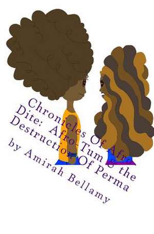 Chronicles of Afro-Dite de Amirah Bellamy