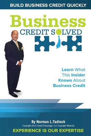 Business Credit Solved de Norman L. Tadlock