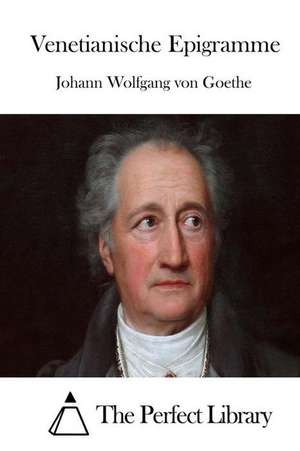 Venetianische Epigramme de Johann Wolfgang Von Goethe