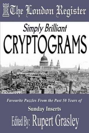 Simply Brilliant Cryptograms de The London Register