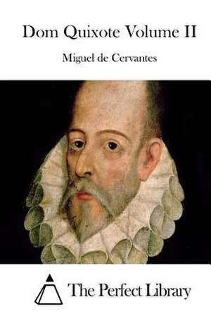 Dom Quixote Volume II de Miguel De Cervantes