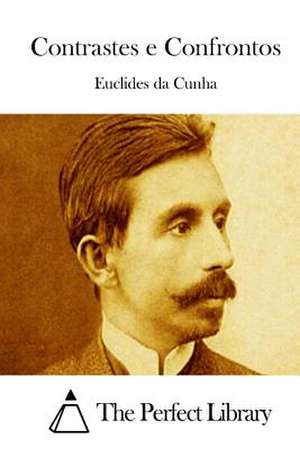 Contrastes E Confrontos de Euclides Da Cunha