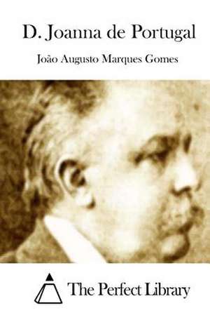 D. Joanna de Portugal de Joao Augusto Marques Gomes