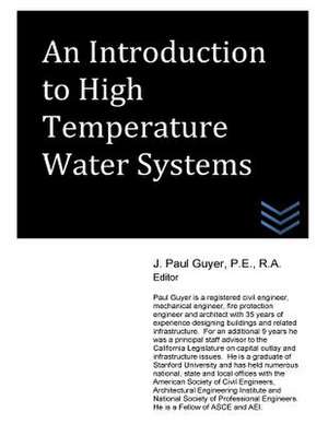 An Introduction to High Temperature Water Systems de J. Paul Guyer