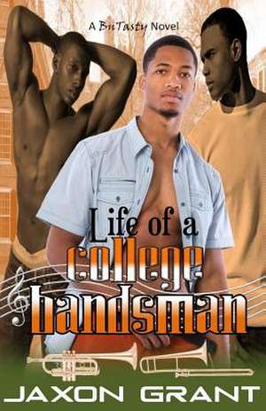 Life of a College Bandsman de Jaxon Grant