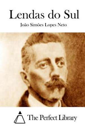 Lendas Do Sul de Joao Simoes Lopes Neto