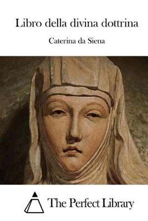 Libro Della Divina Dottrina de Caterina Da Siena