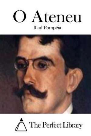 O Ateneu de Raul Pompeia