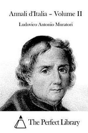 Annali D'Italia - Volume II de Ludovico Antonio Muratori