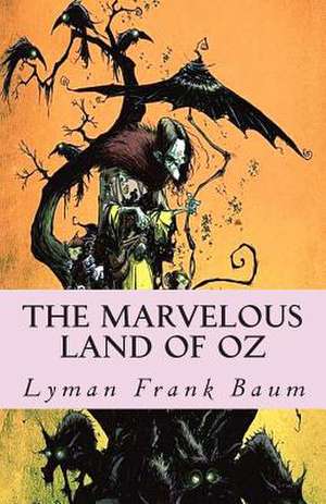 The Marvelous Land of Oz de L. Frank Baum