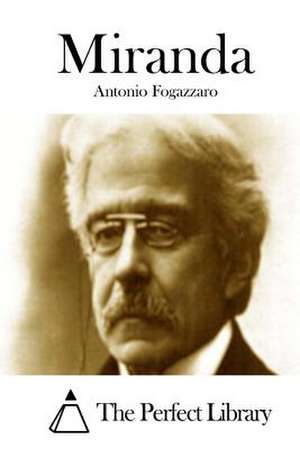 Miranda de Antonio Fogazzaro