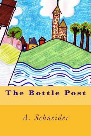 The Bottle Post de A. Schneider