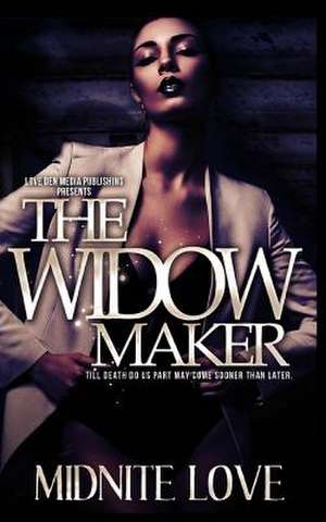 The Widow Maker de Midnite Love