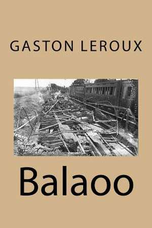 Balaoo de M. Gaston LeRoux