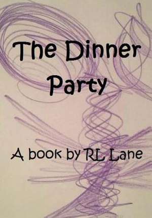 The Dinner Party de Rl Lane